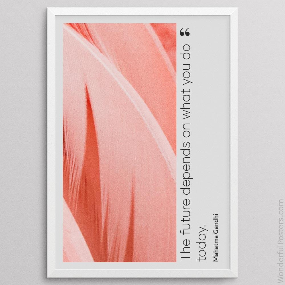 the-future-depends-on-what-you-do-today_1512022-QINS-D35-0-265_1000_whiteframe.jpg