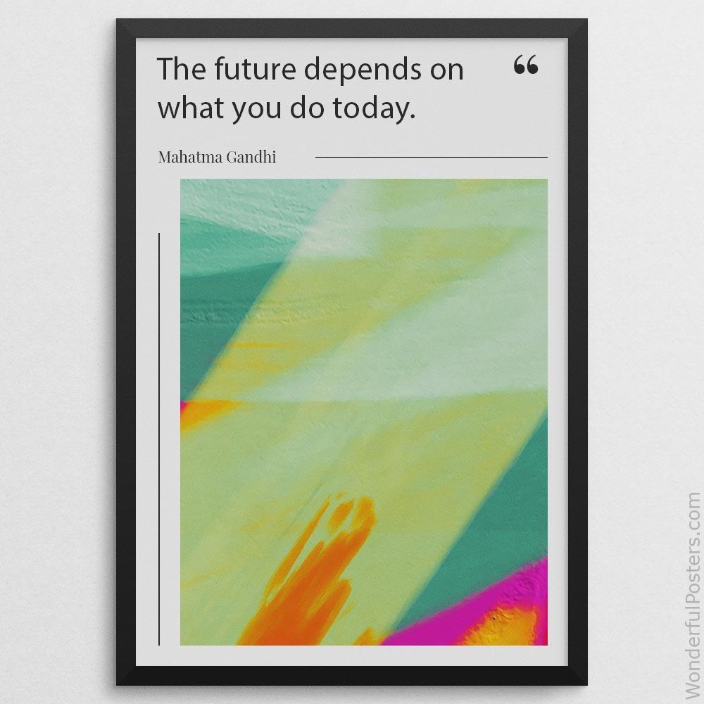 the-future-depends-on-what-you-do-today_2412022-QINS-D40-0-1738_1000_blackframe.jpg