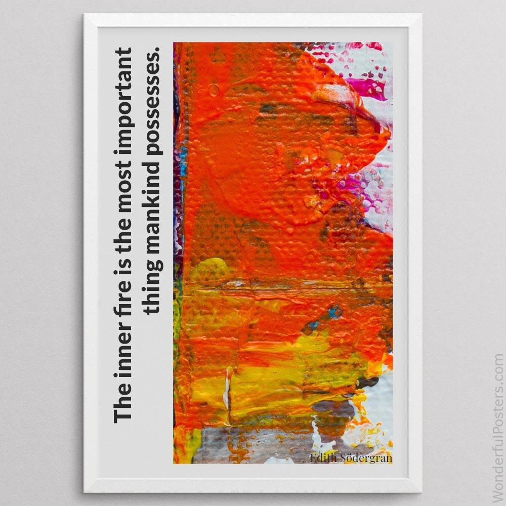 the-inner-fire-is-the-most-important-thing-mankind-possesses_1312022-QINS-D10-0-6056_1000_whiteframe.jpg