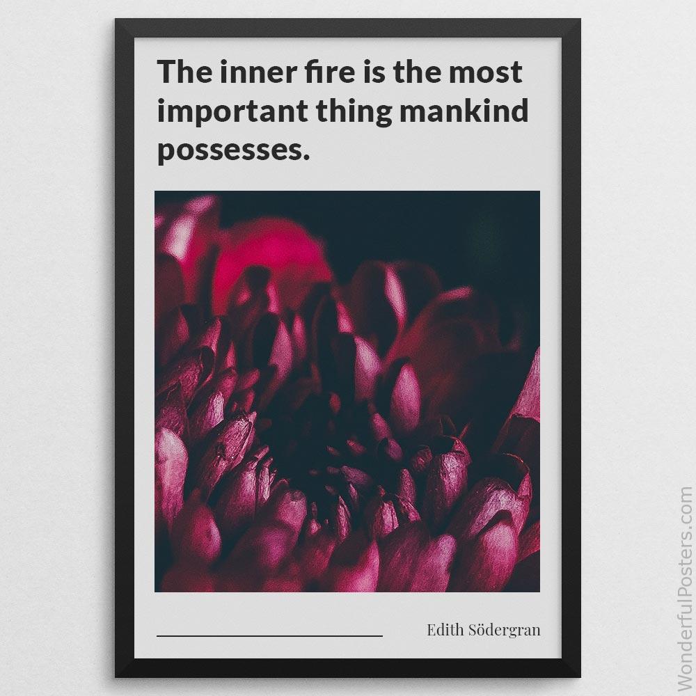 the-inner-fire-is-the-most-important-thing-mankind-possesses_1312022-QINS-D13-0-8496_1000_blackframe.jpg