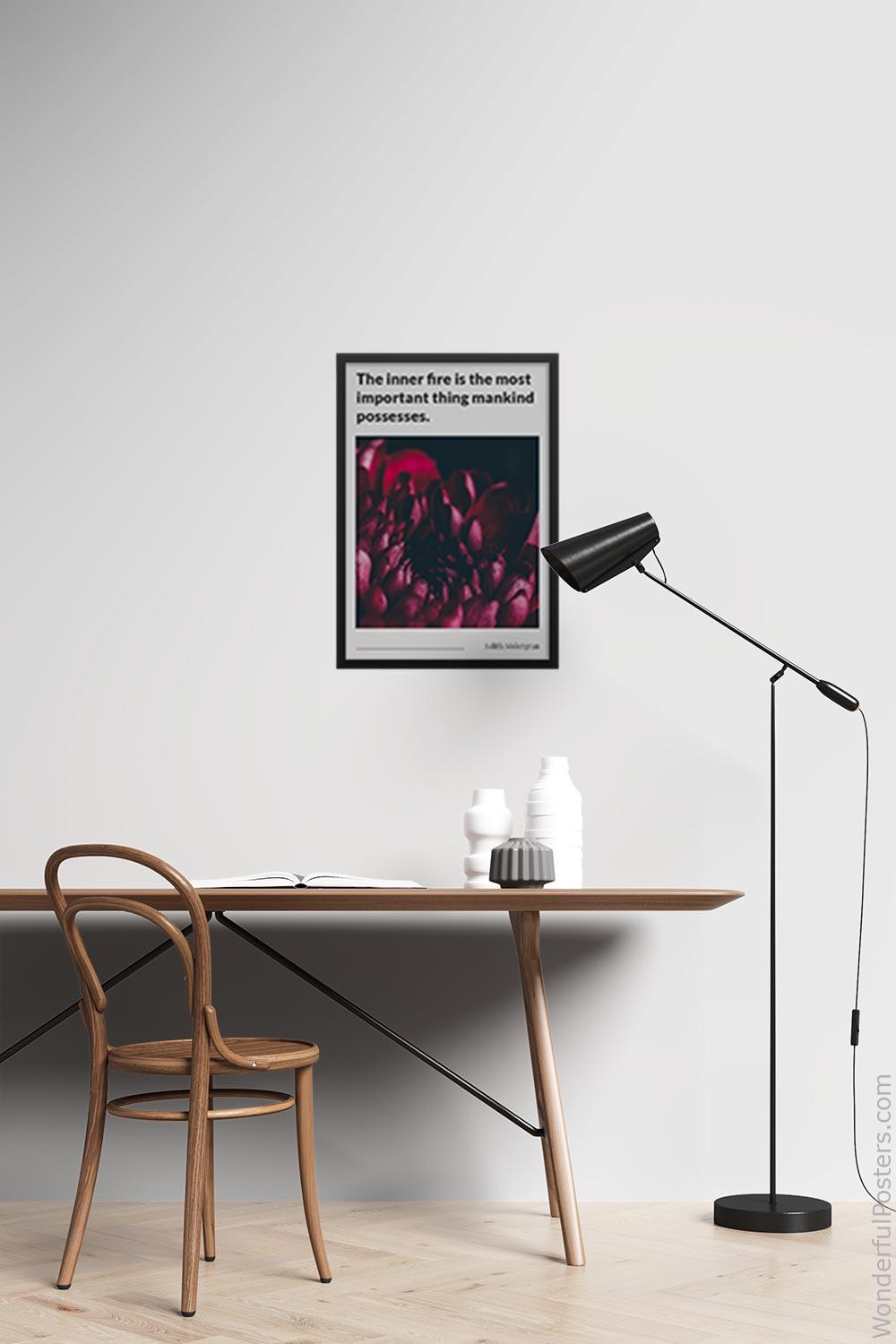 the-inner-fire-is-the-most-important-thing-mankind-possesses_1312022-QINS-D13-0-8496_1000_blackframed_wall_417.jpg