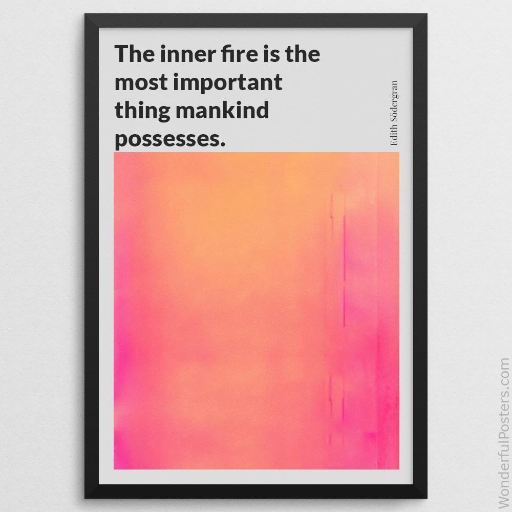 the-inner-fire-is-the-most-important-thing-mankind-possesses_1312022-QINS-D26-0-7790_1000_blackframe.jpg