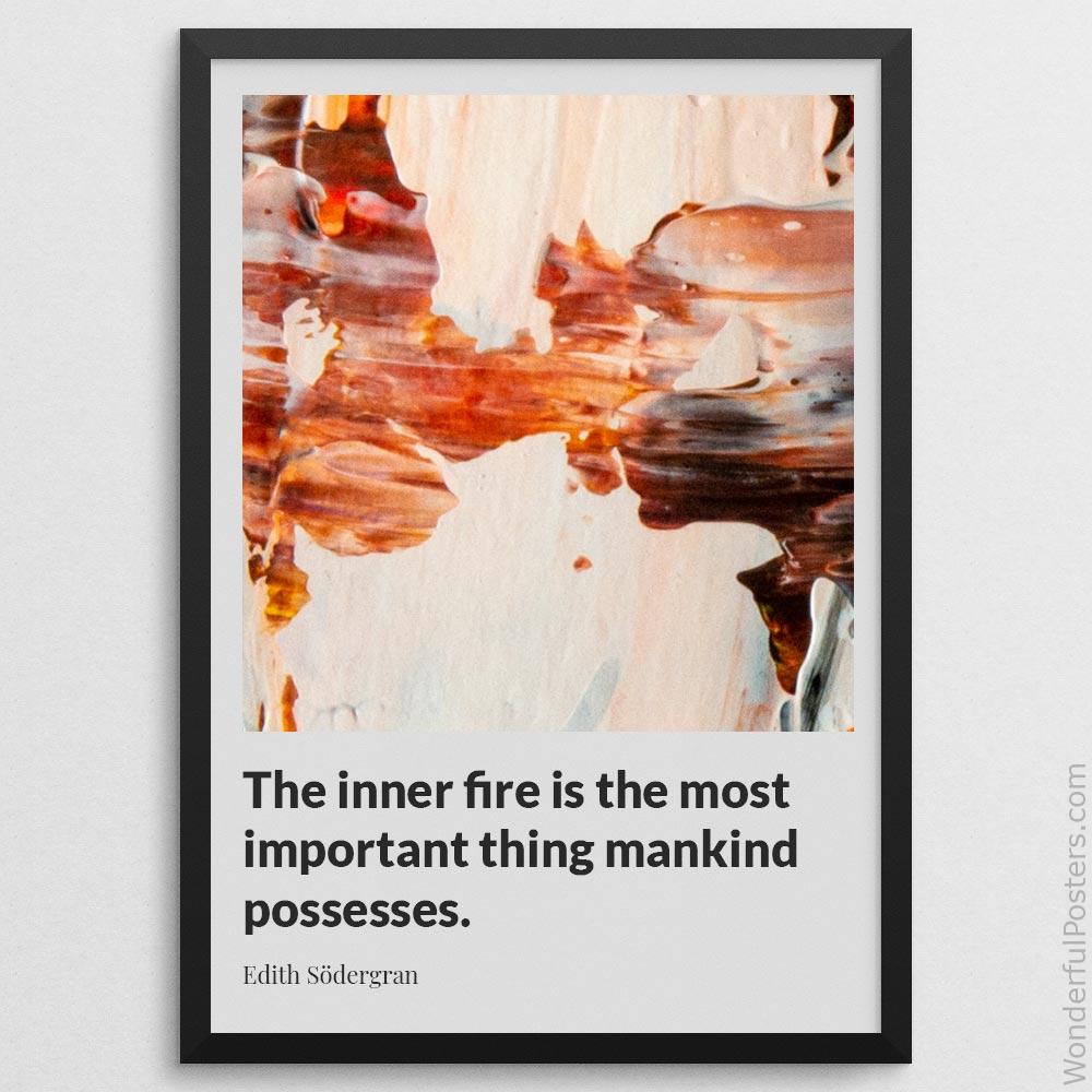 the-inner-fire-is-the-most-important-thing-mankind-possesses_1312022-QINS-D29-0-1414_1000_blackframe.jpg