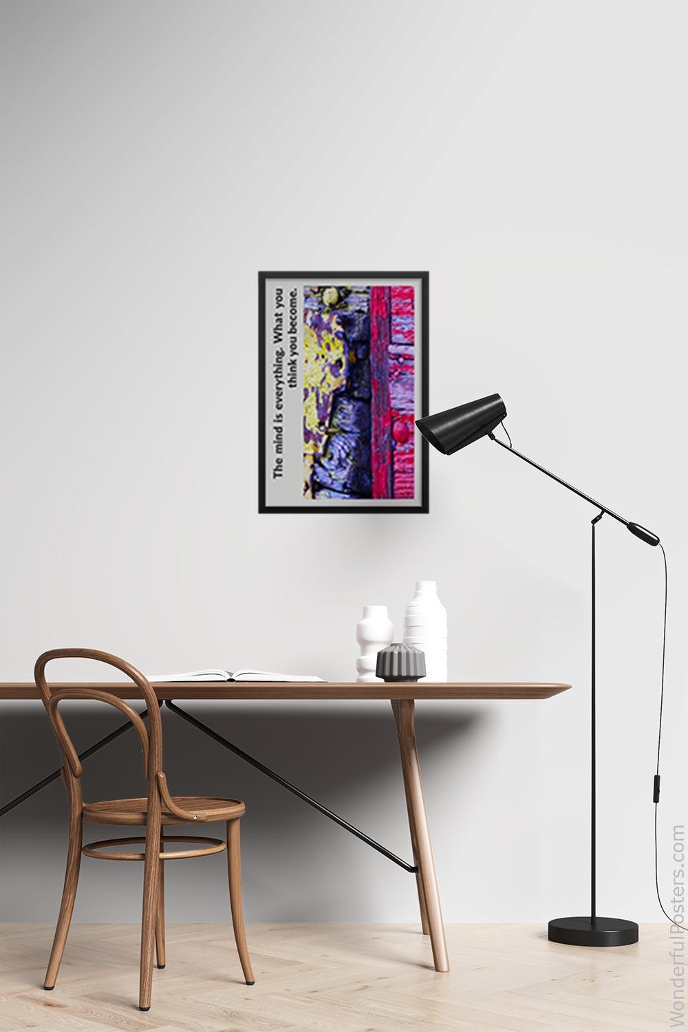 the-mind-is-everything-what-you-think-you-become_1012022-Q22-D10-0-2056_1000_blackframed_wall_417.jpg