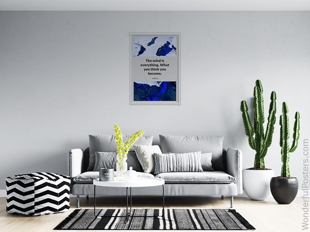 the-mind-is-everything-what-you-think-you-become_1012022-Q22-D11-0-8718_1000_whiteframed_wall_414.jpg