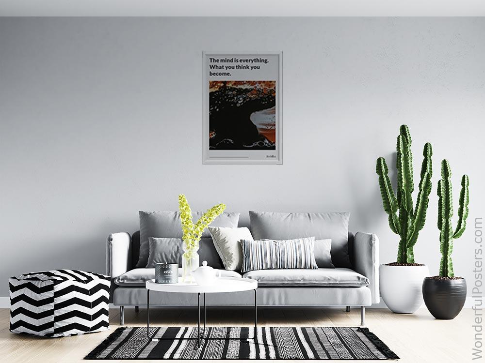 the-mind-is-everything-what-you-think-you-become_1012022-Q22-D13-0-4159_1000_whiteframed_wall_414.jpg