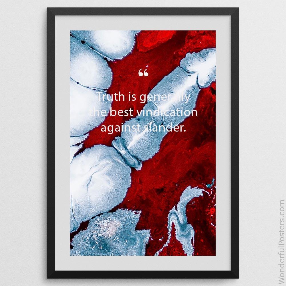 truth-is-generally-the-best-vindication-against-slander_3012022-QINS-D3-0-5148_1000_blackframe.jpg