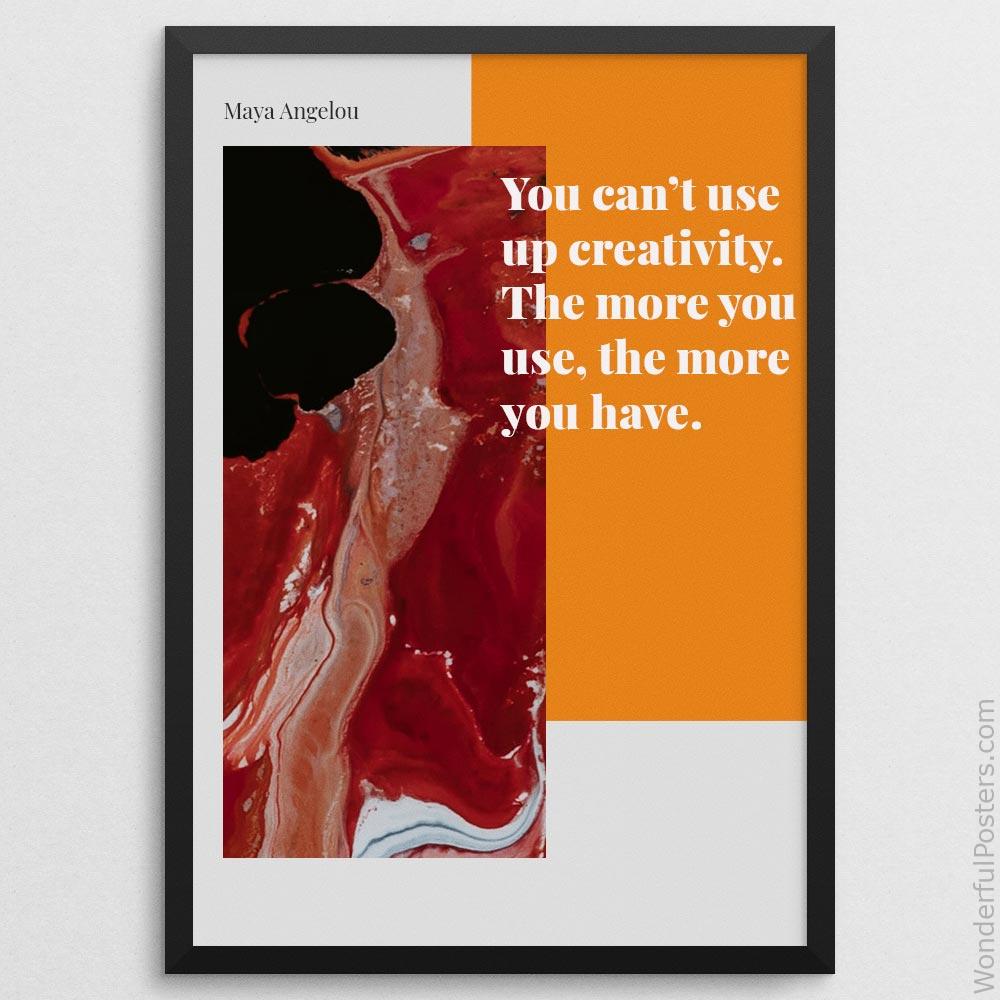 you-cant-use-up-creativity-the-more-you-use-the-more-you-have_2512022-QINS-D39D-0-3813_1000_blackframe.jpg