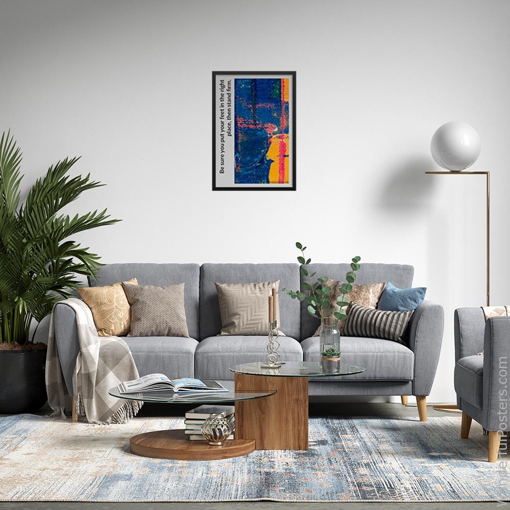be-sure-you-put-your-feet-in-the-right-place-then-stand-firm_3012022-QINS-D10-0-6965_1000_blackframed_wall_443.jpg