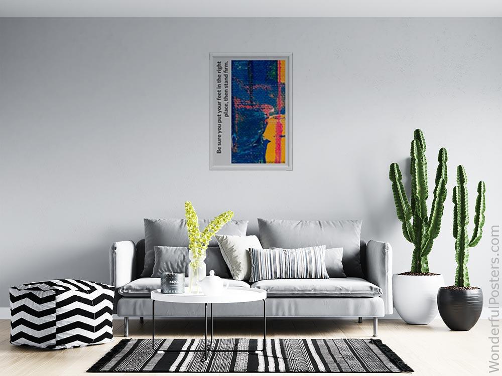 be-sure-you-put-your-feet-in-the-right-place-then-stand-firm_3012022-QINS-D10-0-6965_1000_whiteframed_wall_414.jpg