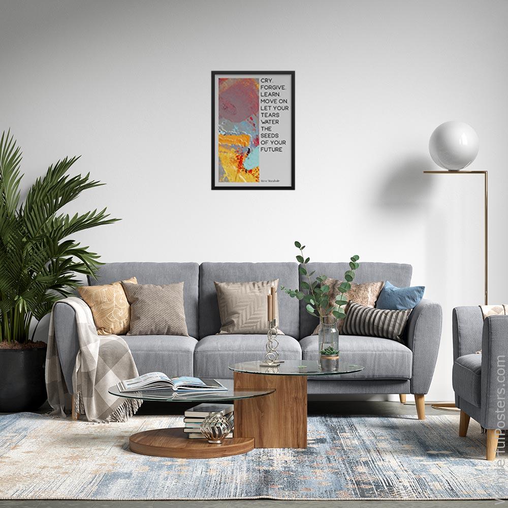 cry-forgive-learn-move-on-let-your-tears-water-the-seeds-of-your-future-happ_2112022-Q500-D24-0-8677_1000_blackframed_wall_443.jpg
