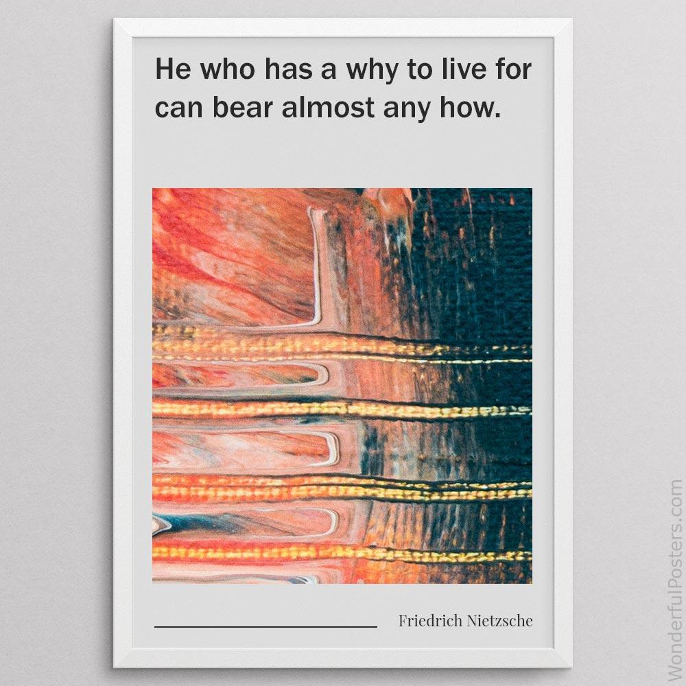he-who-has-a-why-to-live-for-can-bear-almost-any-how_2012022-Q500-D13-0-5838_1000_whiteframe.jpg