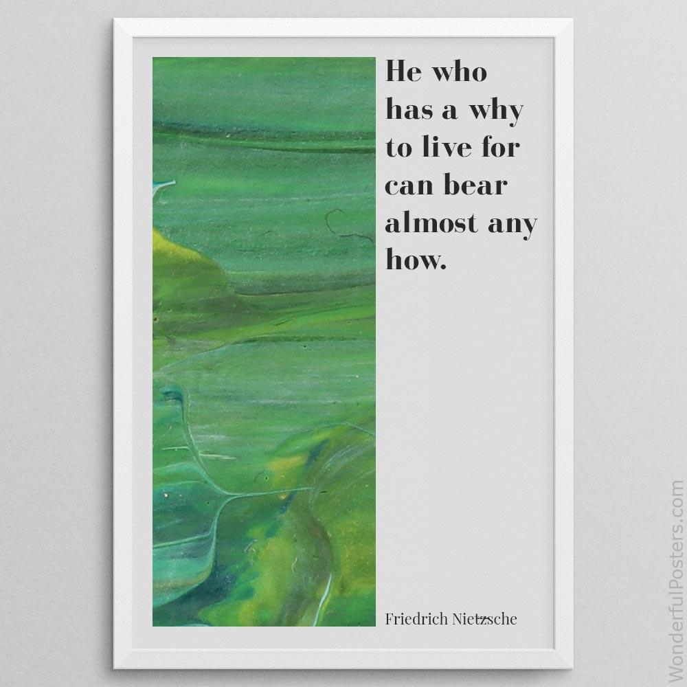 he-who-has-a-why-to-live-for-can-bear-almost-any-how_2012022-Q500-D24-0-7355_1000_whiteframe.jpg