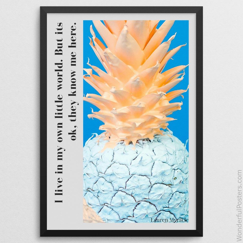 i-live-in-my-own-little-world-but-its-ok-they-know-me-here_2112022-Q500-D10-0-2689_1000_blackframe.jpg
