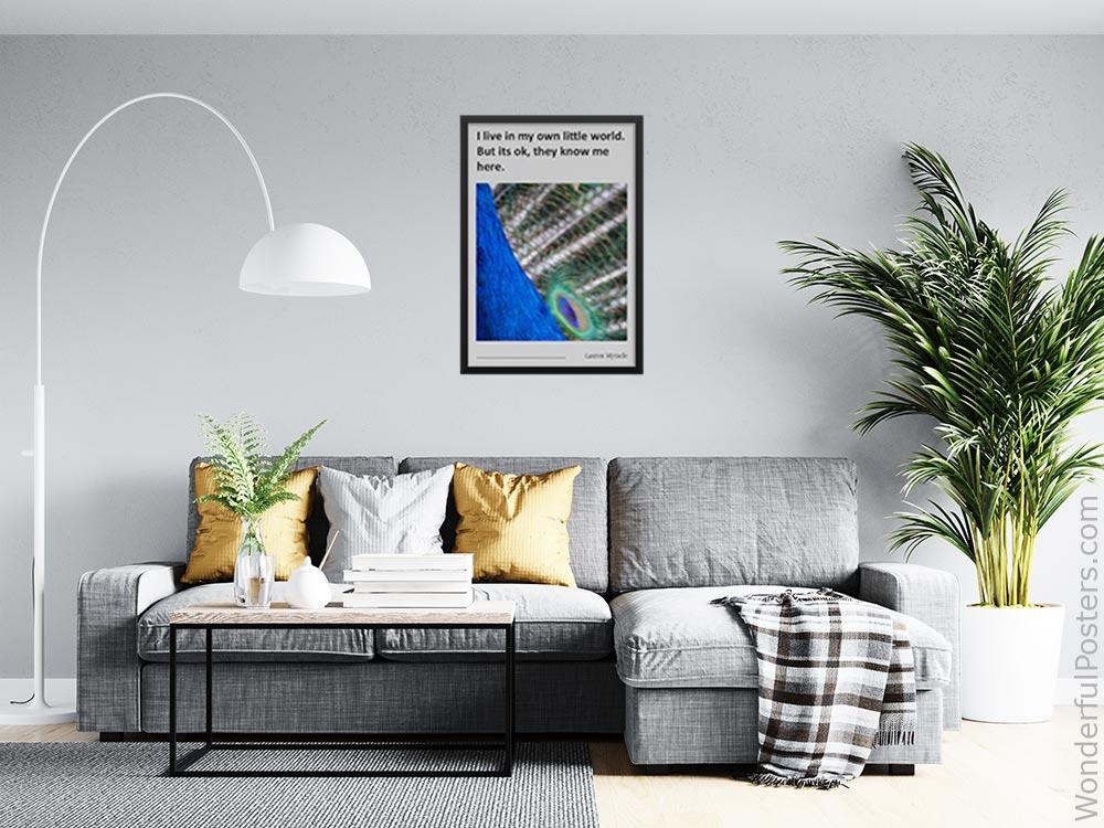 i-live-in-my-own-little-world-but-its-ok-they-know-me-here_2112022-Q500-D13-0-4169_1000_blackframed_wall_416.jpg