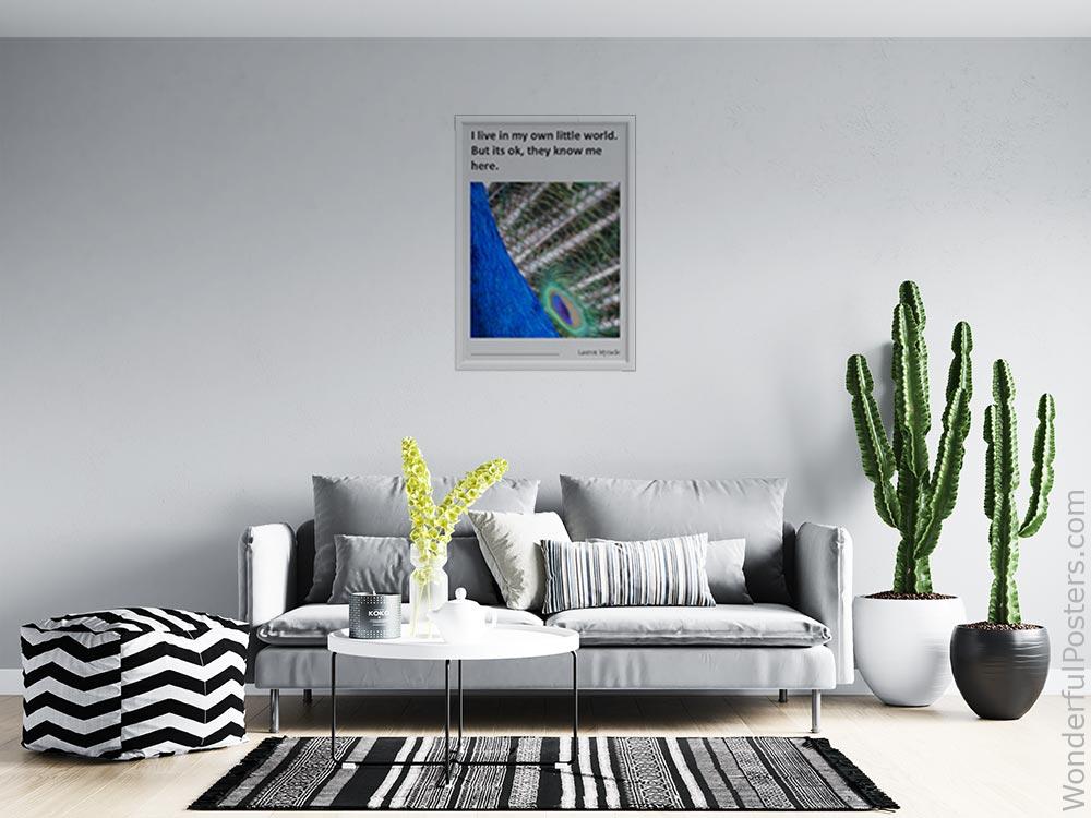 i-live-in-my-own-little-world-but-its-ok-they-know-me-here_2112022-Q500-D13-0-4169_1000_whiteframed_wall_414.jpg