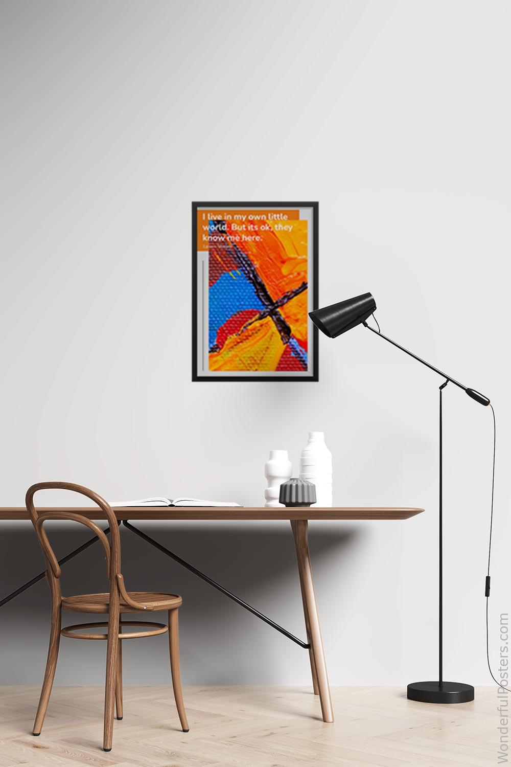 i-live-in-my-own-little-world-but-its-ok-they-know-me-here_2112022-Q500-D17D-0-5917_1000_blackframed_wall_417.jpg