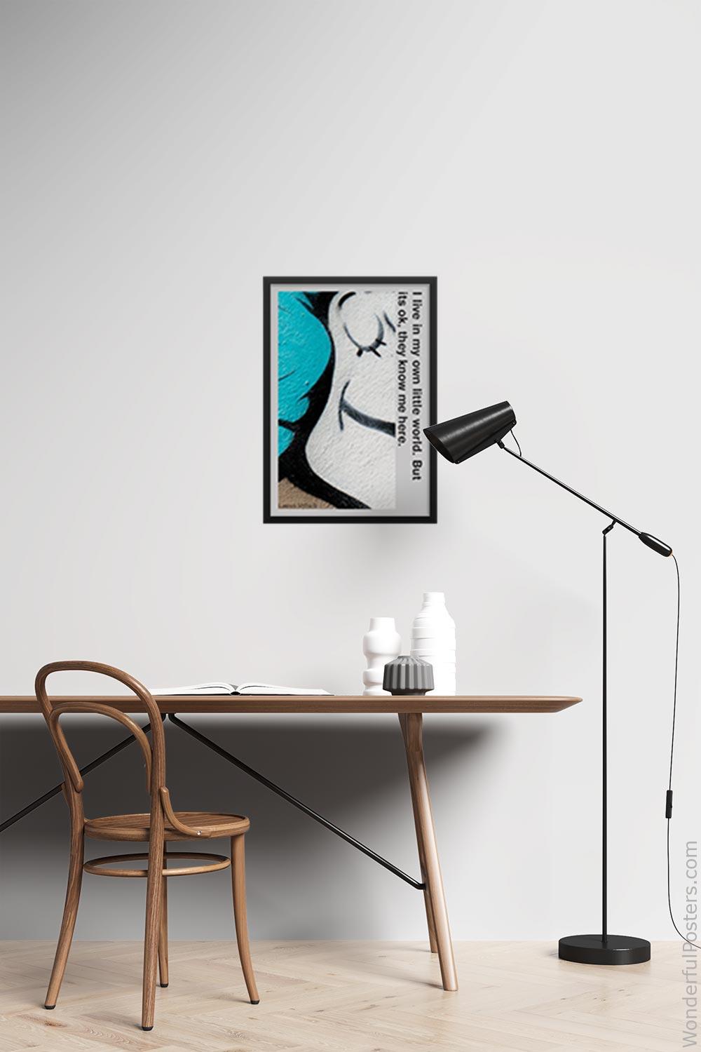 i-live-in-my-own-little-world-but-its-ok-they-know-me-here_2112022-Q500-D25-0-8899_1000_blackframed_wall_417.jpg