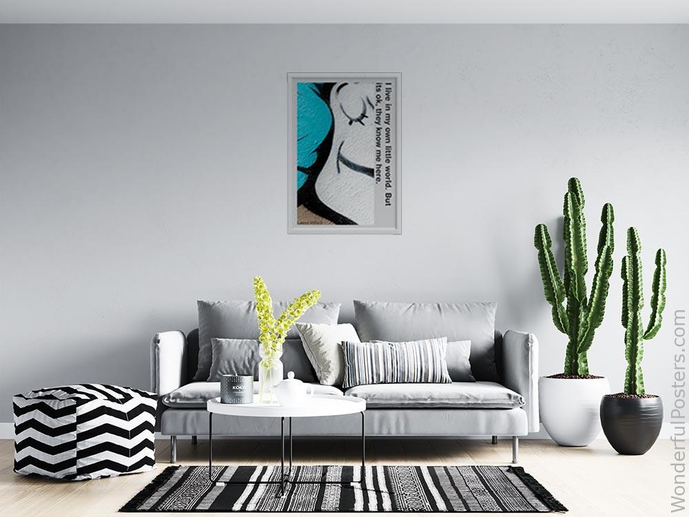 i-live-in-my-own-little-world-but-its-ok-they-know-me-here_2112022-Q500-D25-0-8899_1000_whiteframed_wall_414.jpg