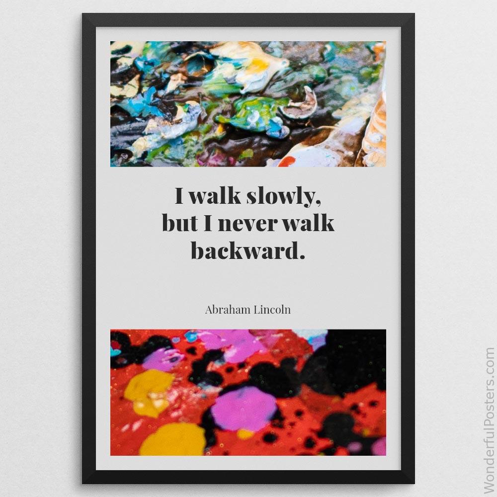 i-walk-slowly-but-i-never-walk-backward_3012022-QINS-D11-0-1214_1000_blackframe.jpg