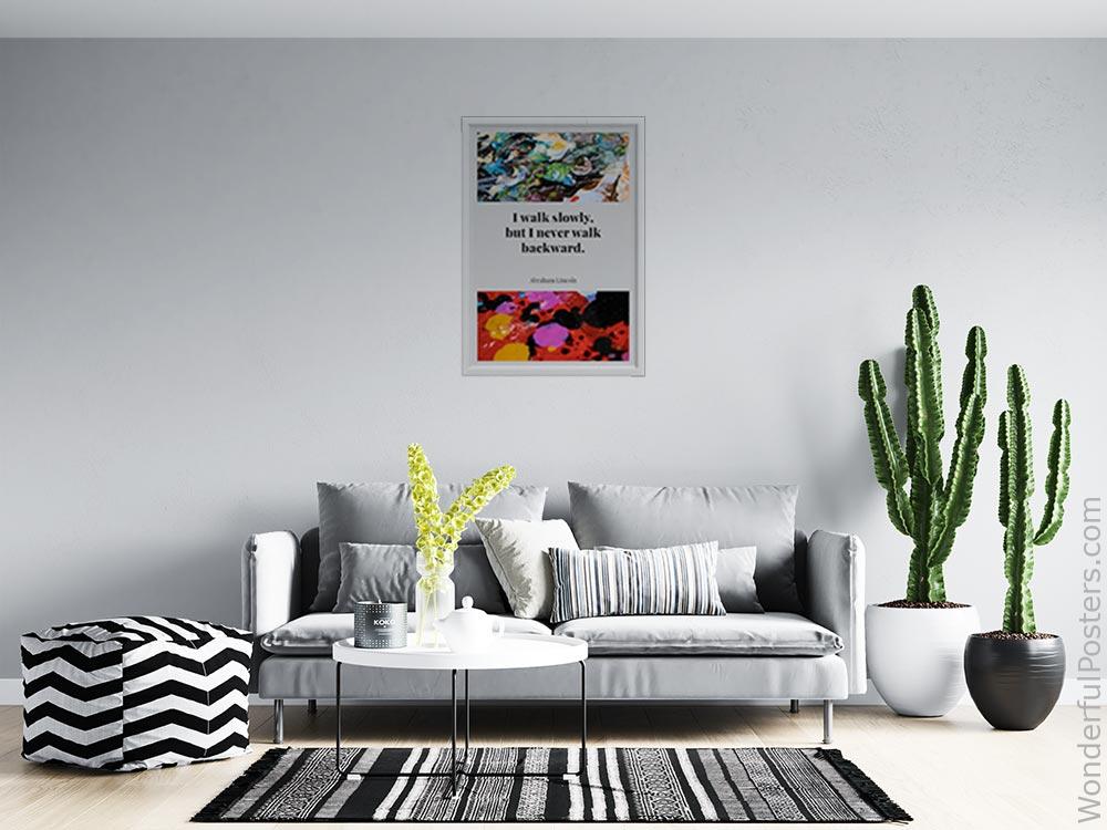 i-walk-slowly-but-i-never-walk-backward_3012022-QINS-D11-0-1214_1000_whiteframed_wall_414.jpg
