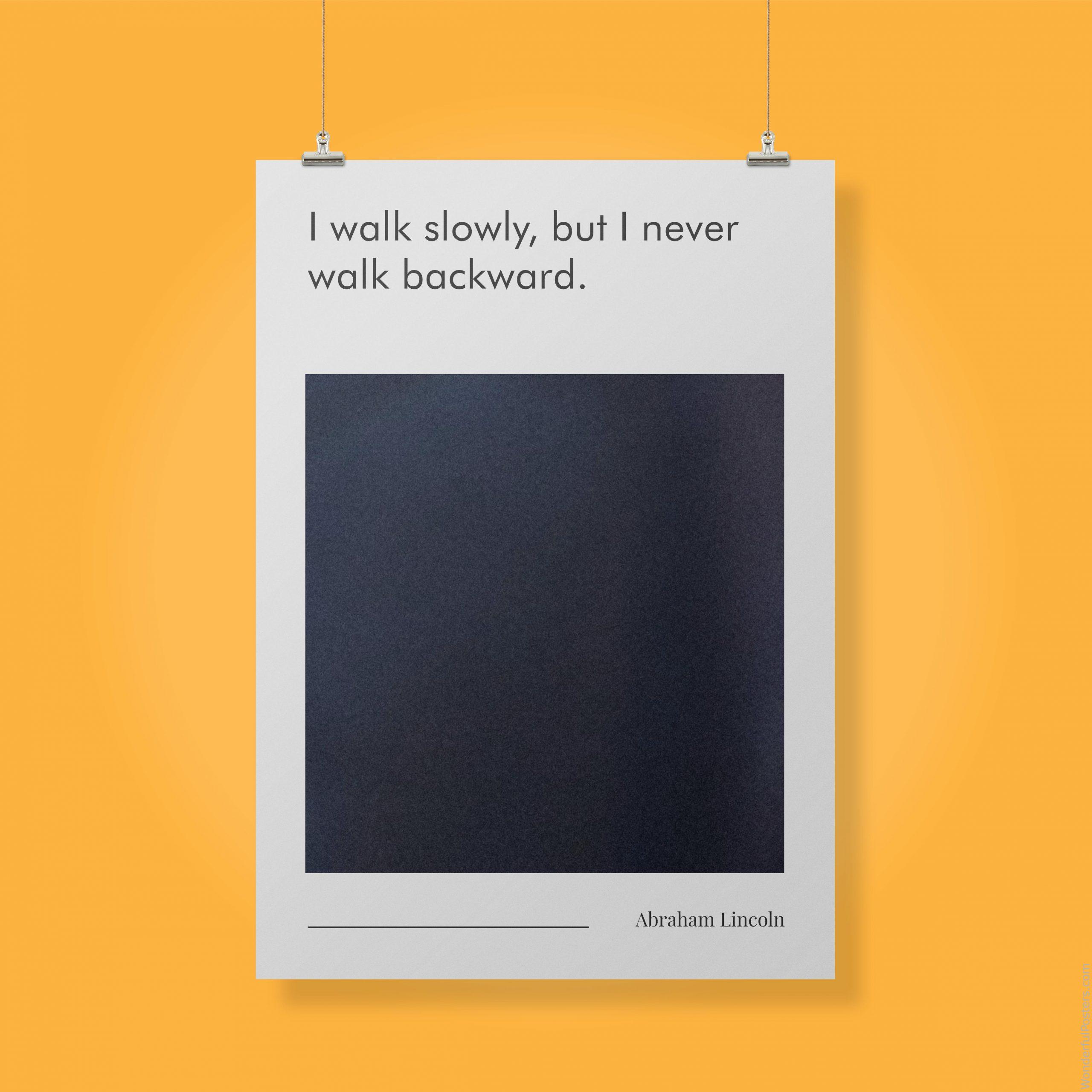 i-walk-slowly-but-i-never-walk-backward_3012022-QINS-D13-0-2678_1000_clips_holding.jpg