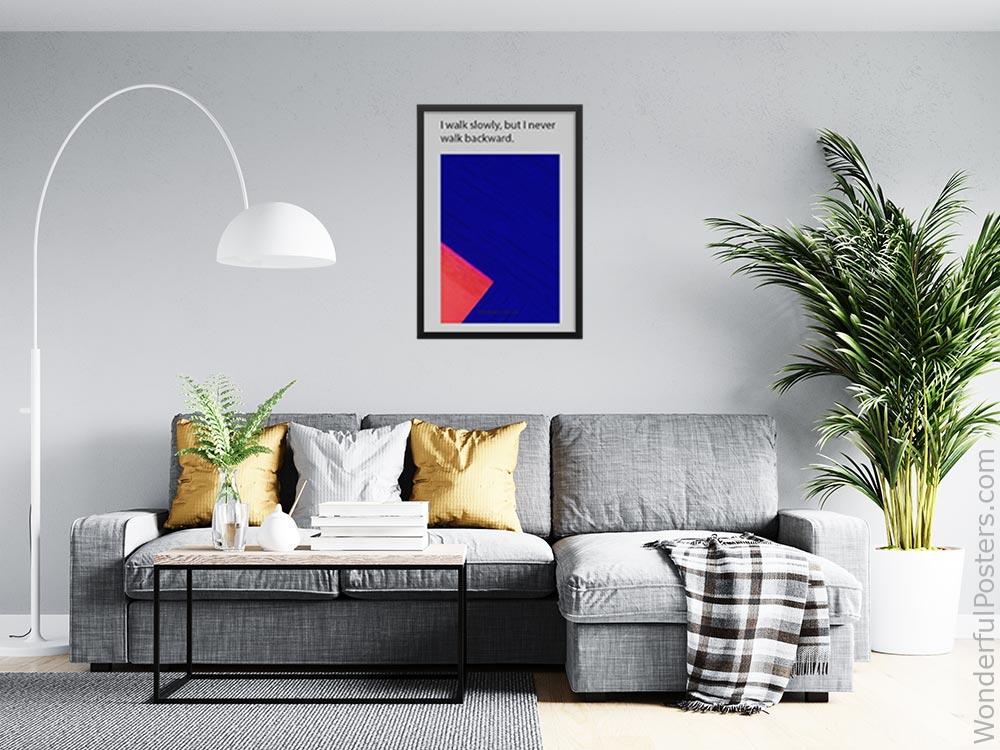 i-walk-slowly-but-i-never-walk-backward_3012022-QINS-D7-0-9699_1000_blackframed_wall_416.jpg