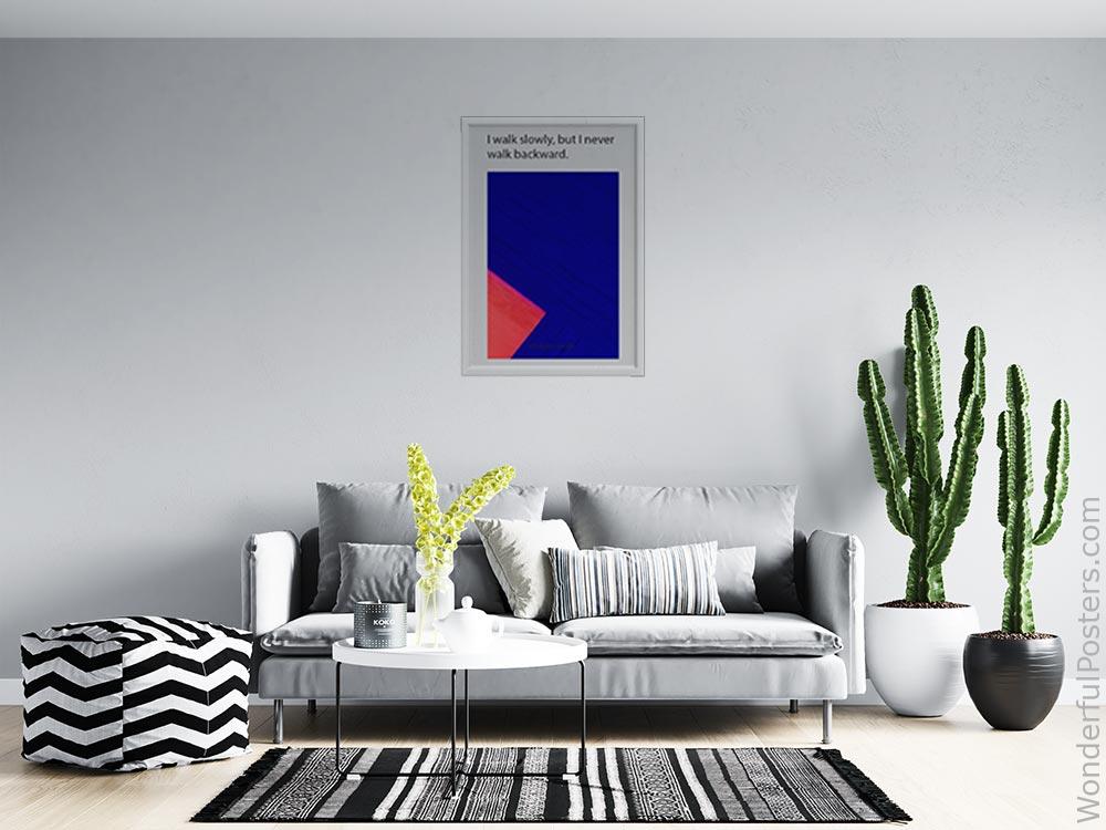 i-walk-slowly-but-i-never-walk-backward_3012022-QINS-D7-0-9699_1000_whiteframed_wall_414.jpg