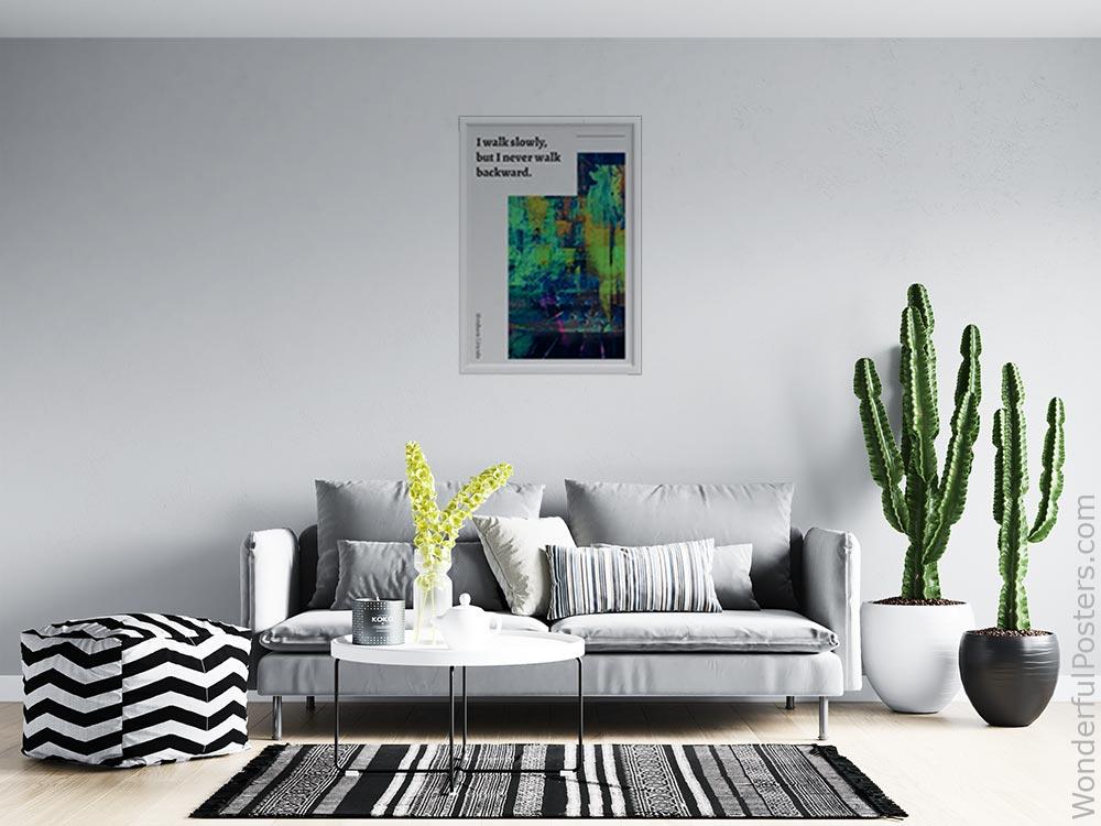 i-walk-slowly-but-i-never-walk-backward_3012022-QINS-D8-0-6314_1000_whiteframed_wall_414.jpg