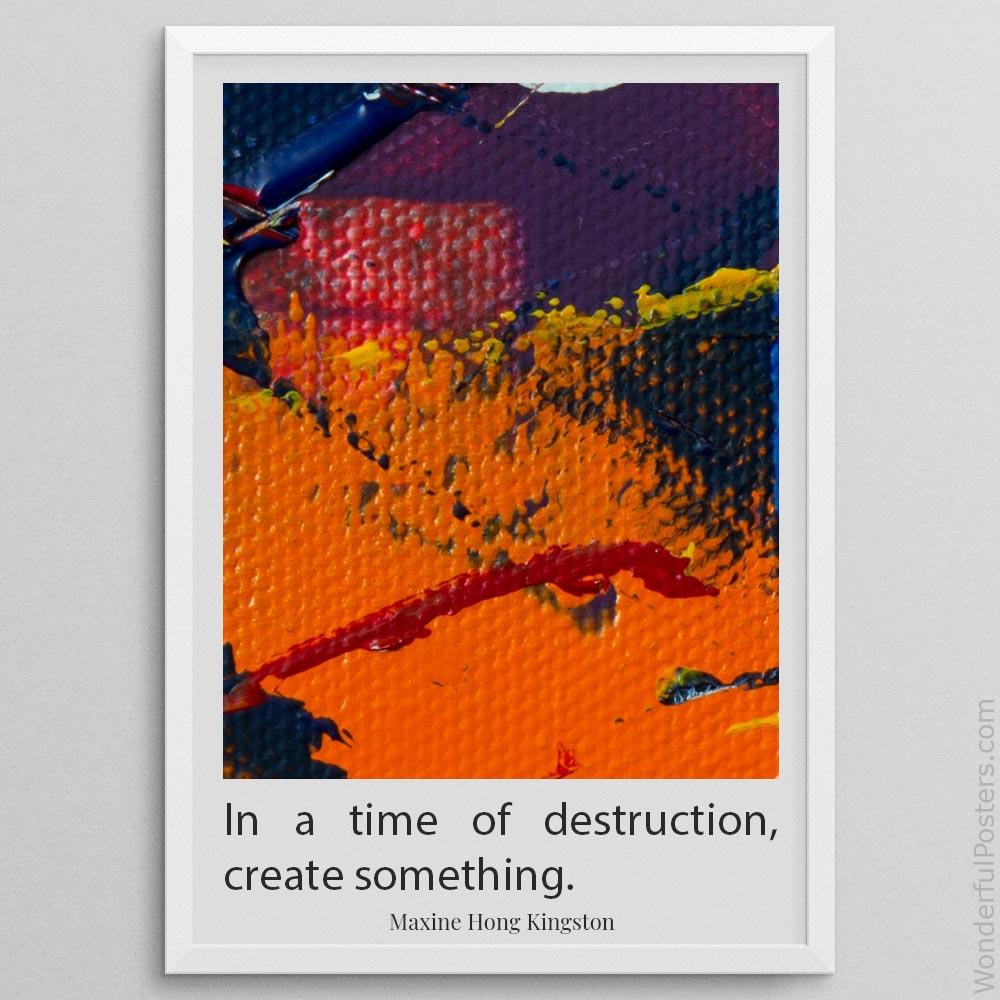 in-a-time-of-destruction-create-something_2012022-Q500-D12-0-3579_1000_whiteframe.jpg
