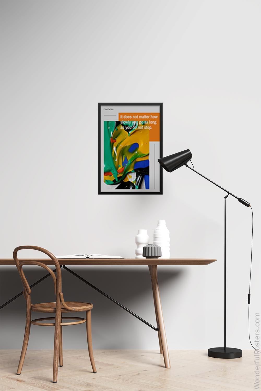 it-does-not-matter-how-slowly-you-go-as-long-as-you-do-not-stop_2112022-Q500-D22-0-8243_1000_blackframed_wall_417.jpg