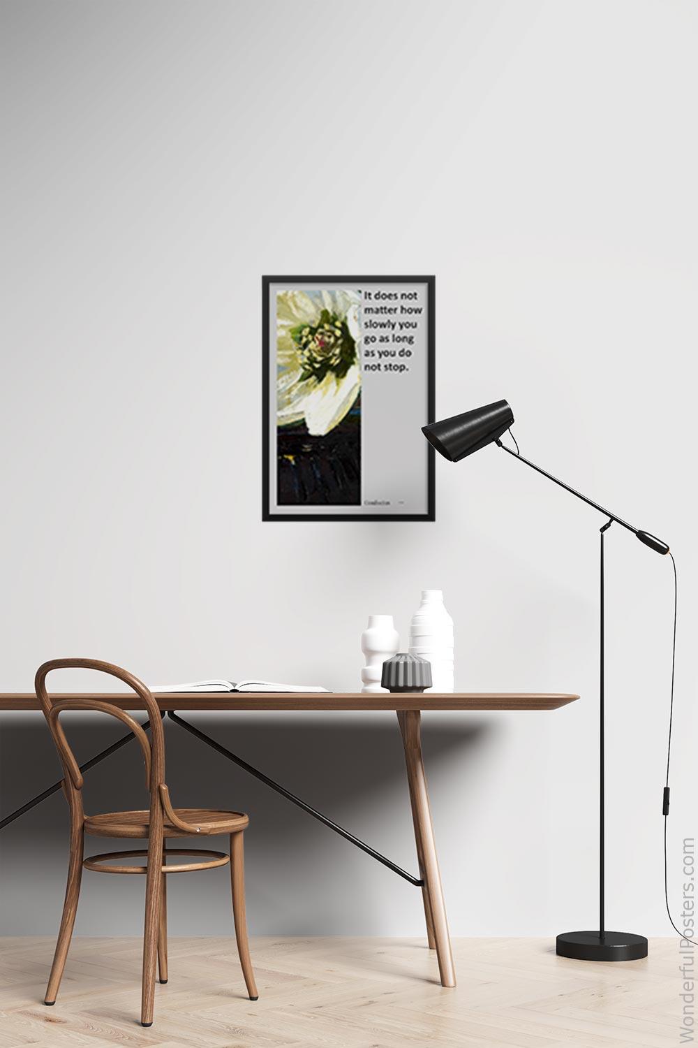 it-does-not-matter-how-slowly-you-go-as-long-as-you-do-not-stop_2112022-Q500-D24-0-8716_1000_blackframed_wall_417.jpg