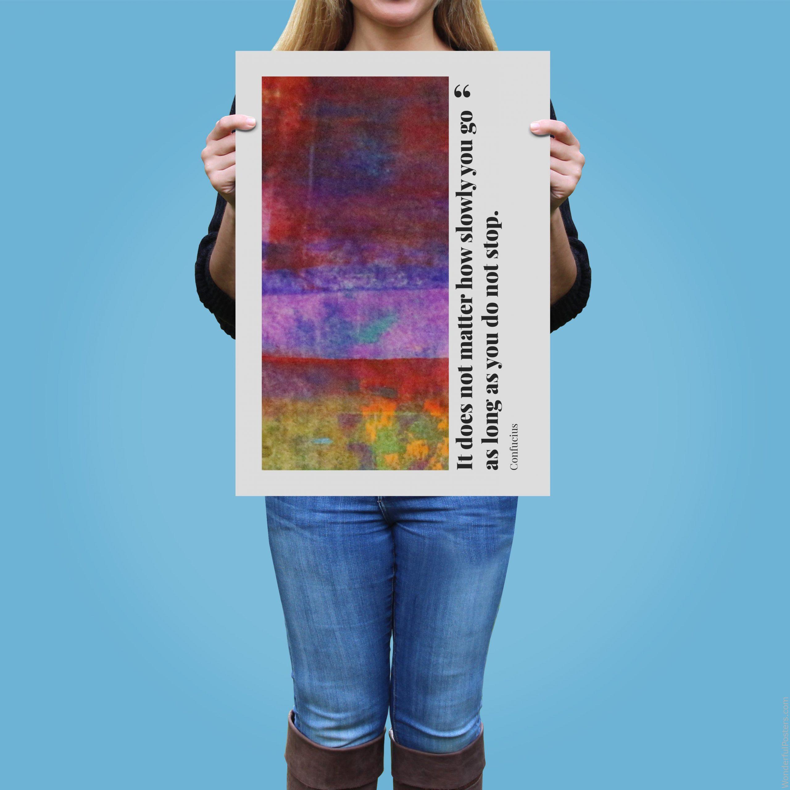 it-does-not-matter-how-slowly-you-go-as-long-as-you-do-not-stop_2112022-Q500-D35-0-7587_1000_girlholding.jpg