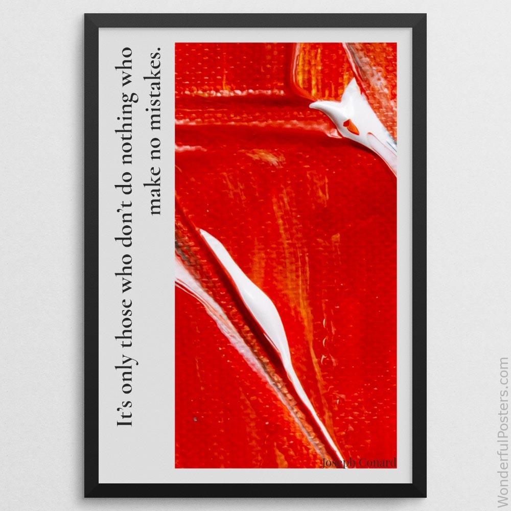 its-only-those-who-dont-do-nothing-who-make-no-mistakes_1812022-Q20-D10-0-7516_1000_blackframe.jpg