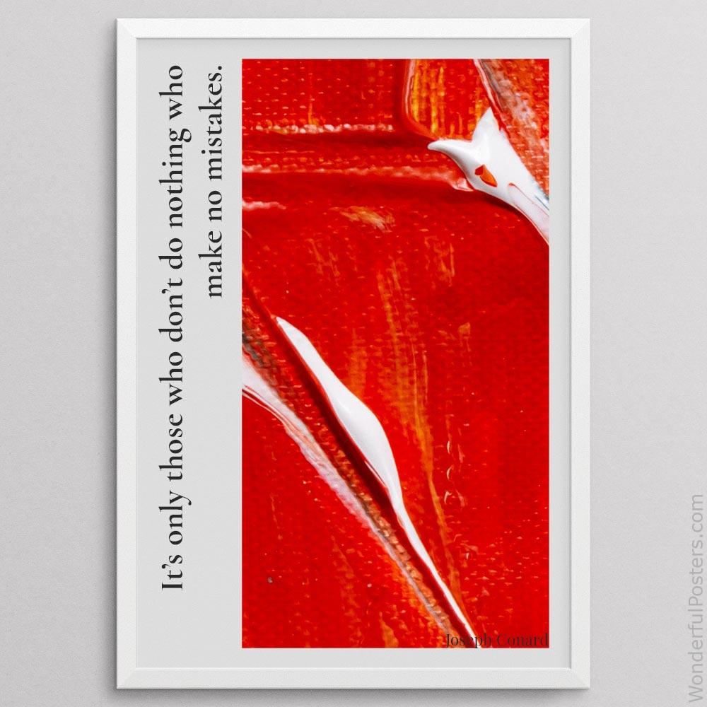 its-only-those-who-dont-do-nothing-who-make-no-mistakes_1812022-Q20-D10-0-7516_1000_whiteframe.jpg
