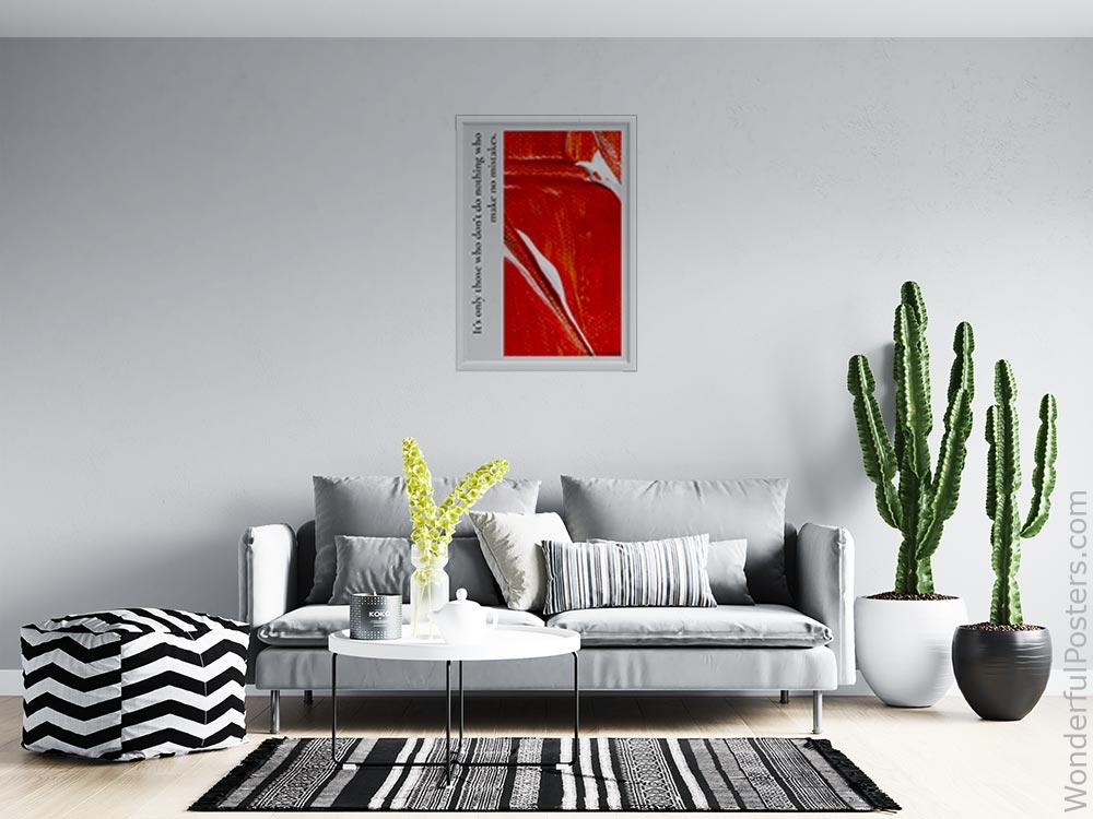 its-only-those-who-dont-do-nothing-who-make-no-mistakes_1812022-Q20-D10-0-7516_1000_whiteframed_wall_414.jpg