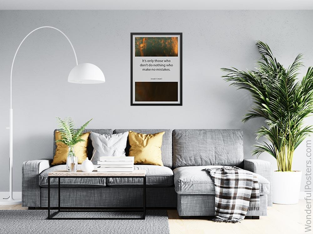its-only-those-who-dont-do-nothing-who-make-no-mistakes_1812022-Q20-D11-0-3605_1000_blackframed_wall_416.jpg