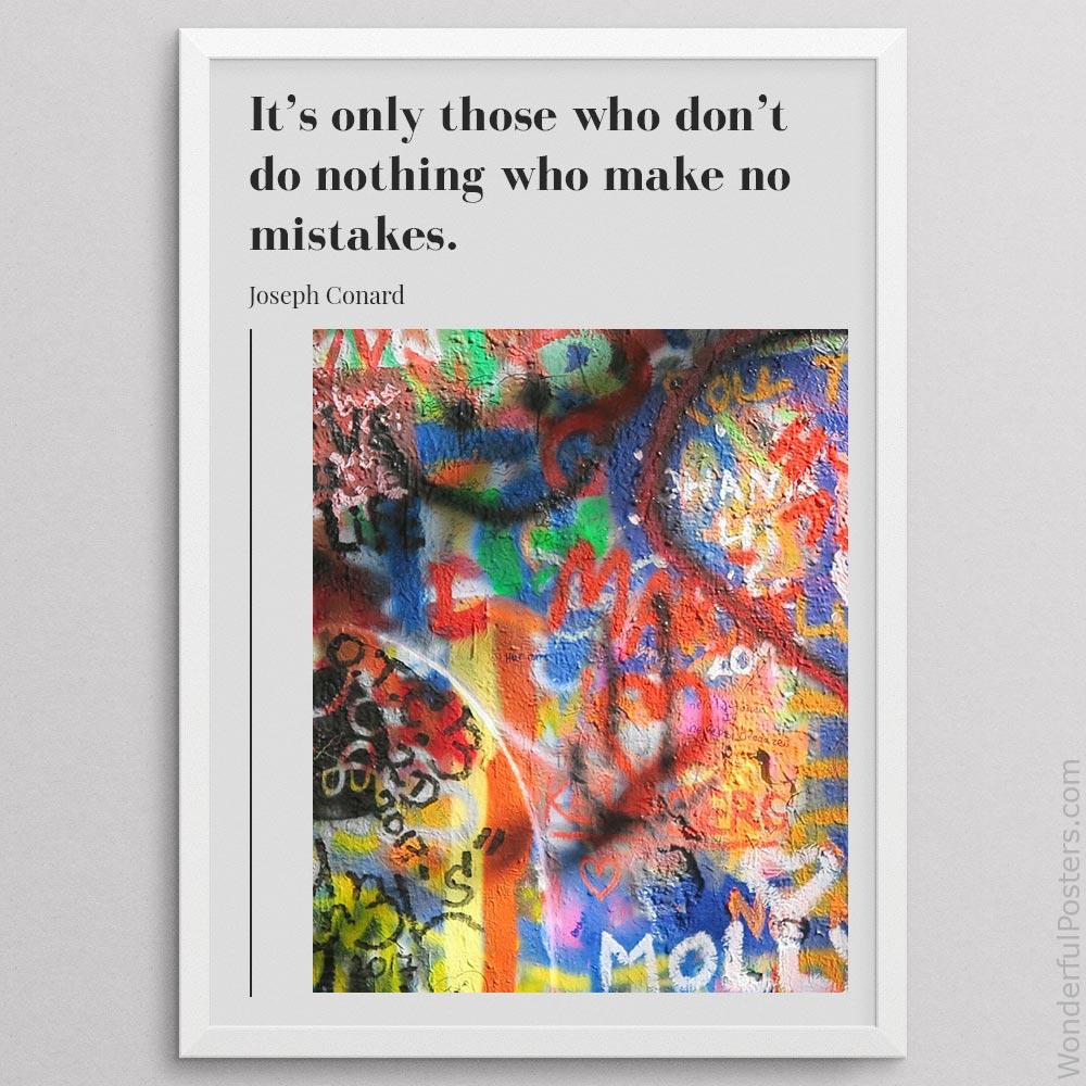 its-only-those-who-dont-do-nothing-who-make-no-mistakes_1812022-Q20-D23-0-5012_1000_whiteframe.jpg