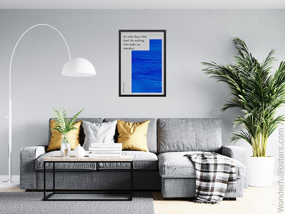 its-only-those-who-dont-do-nothing-who-make-no-mistakes_1812022-Q20-D8-0-384_1000_blackframed_wall_416.jpg