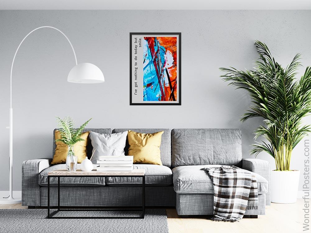 ive-got-nothing-to-do-today-but-smile_1912022-Q500-D10-0-9002_1000_blackframed_wall_416.jpg