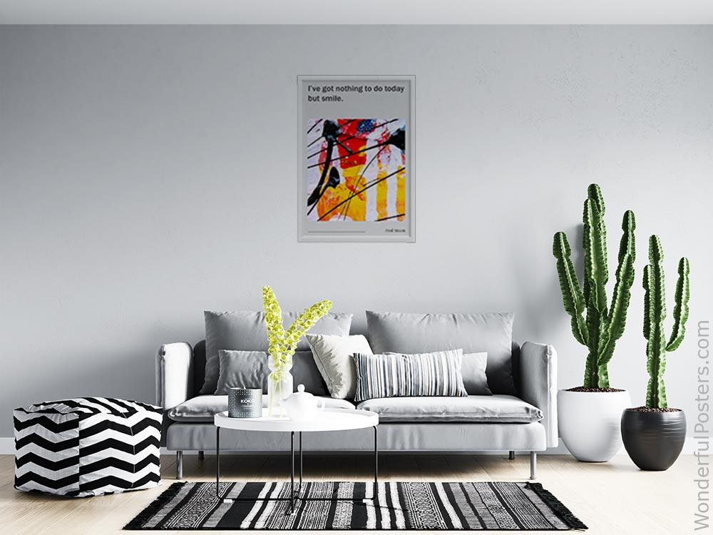 ive-got-nothing-to-do-today-but-smile_2012022-Q500-D13-0-1093_1000_whiteframed_wall_414.jpg