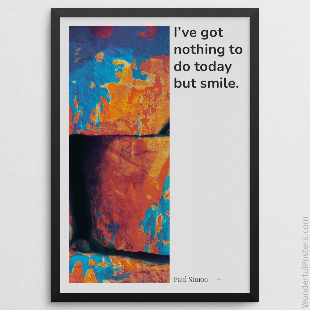 ive-got-nothing-to-do-today-but-smile_2012022-Q500-D24-0-1199_1000_blackframe.jpg