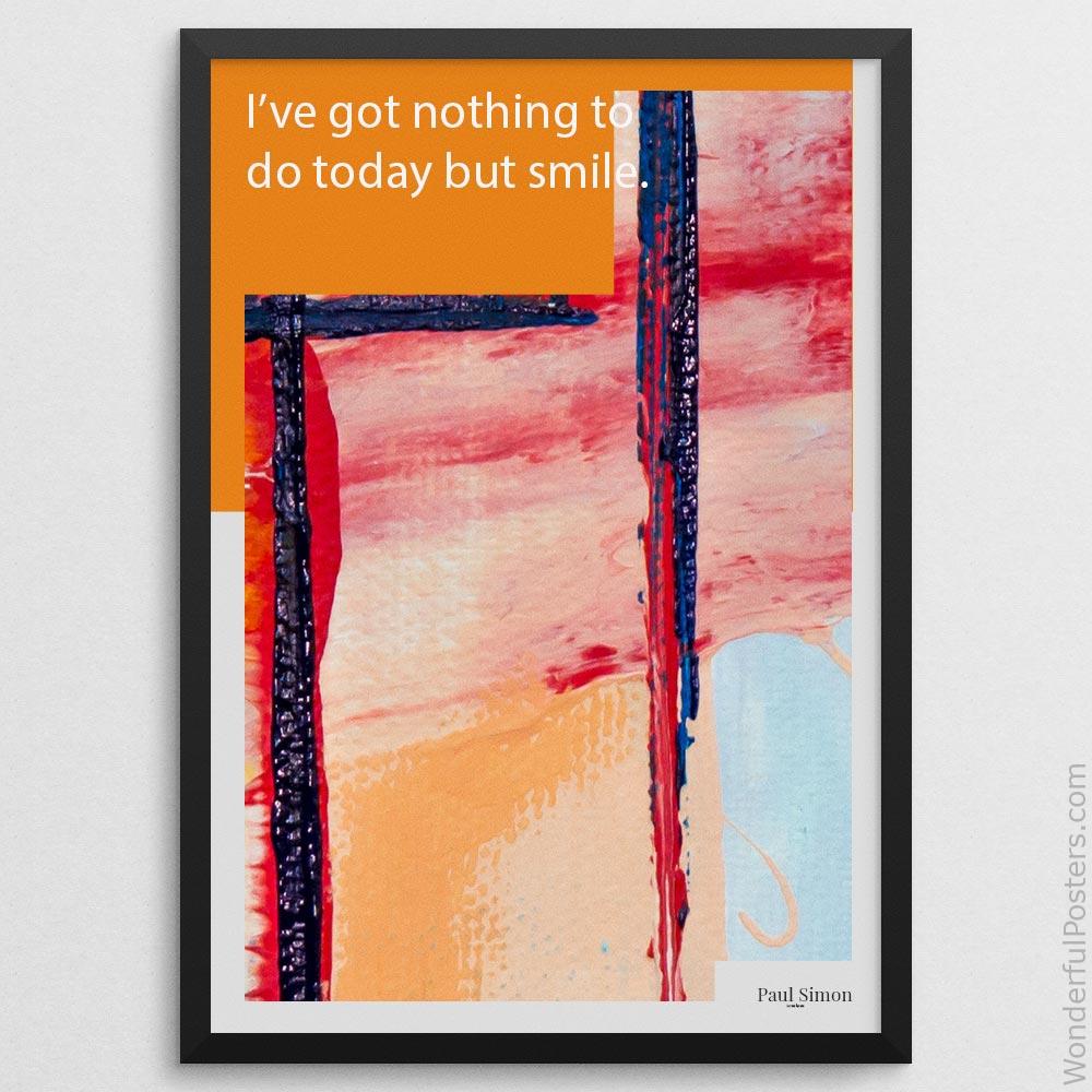 ive-got-nothing-to-do-today-but-smile_2012022-Q500-D27D-0-2145_1000_blackframe.jpg