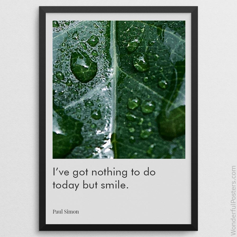ive-got-nothing-to-do-today-but-smile_2012022-Q500-D29-0-9126_1000_blackframe.jpg