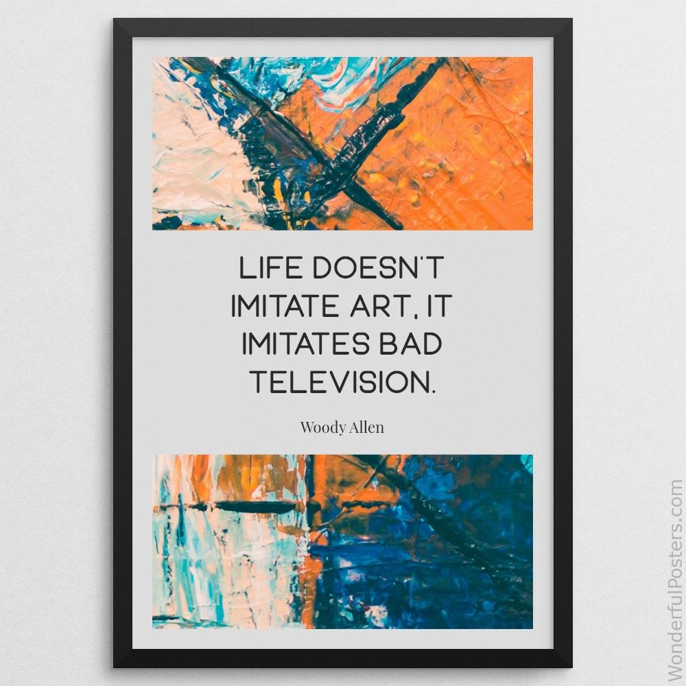 life-doesnt-imitate-art-it-imitates-bad-television_2112022-Q500-D11-0-9849_1000_blackframe.jpg