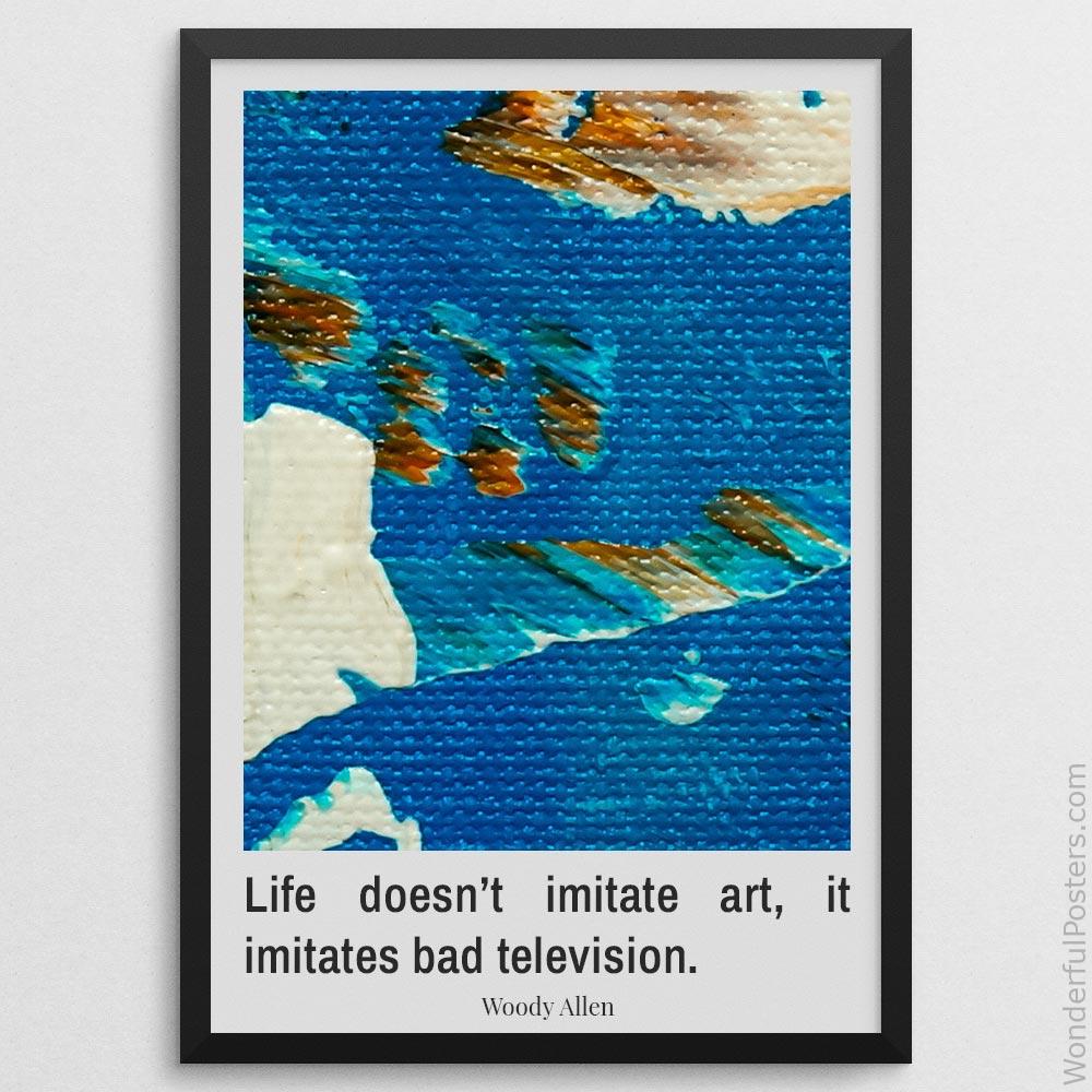 life-doesnt-imitate-art-it-imitates-bad-television_2112022-Q500-D12-0-3208_1000_blackframe.jpg