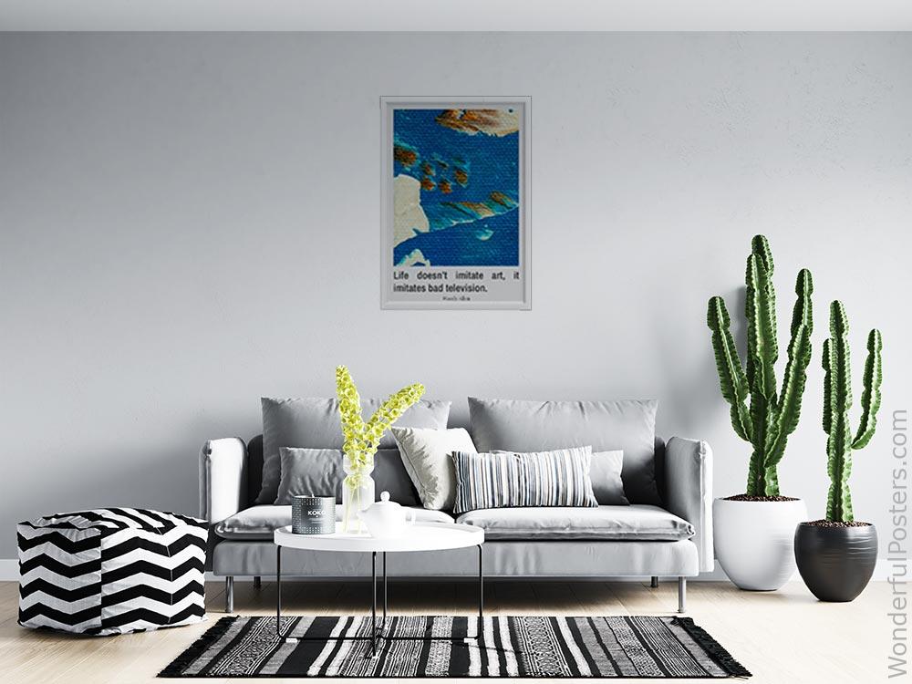 life-doesnt-imitate-art-it-imitates-bad-television_2112022-Q500-D12-0-3208_1000_whiteframed_wall_414.jpg