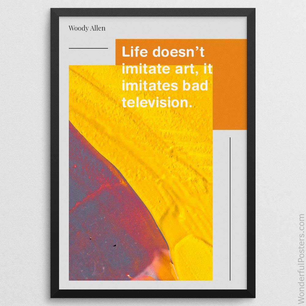 life-doesnt-imitate-art-it-imitates-bad-television_2112022-Q500-D22-0-6952_1000_blackframe.jpg