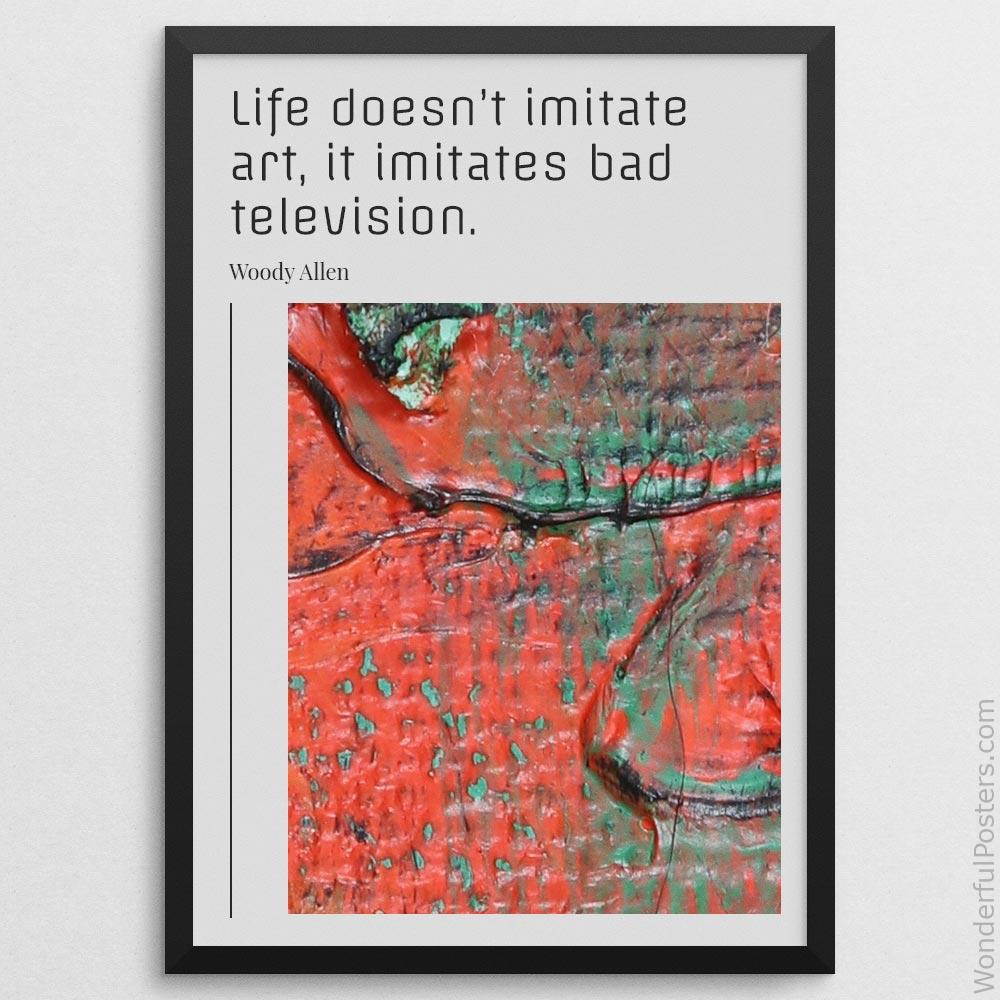 life-doesnt-imitate-art-it-imitates-bad-television_2112022-Q500-D23-0-2107_1000_blackframe.jpg