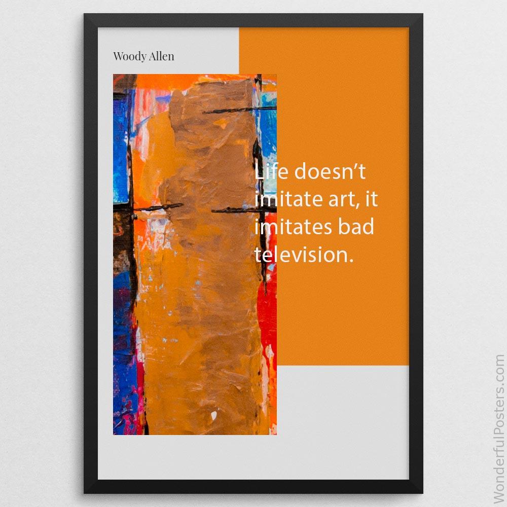 life-doesnt-imitate-art-it-imitates-bad-television_2112022-Q500-D39D-0-8803_1000_blackframe.jpg